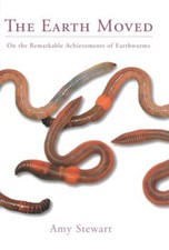 The Earth Moved: On the Remarkable Achievements of Earthworms-Am