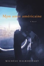 Mon amie americaine : A Novel on the Nature of Friendship-Michel
