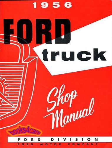 Ford 1956 truck shop manual - ford,