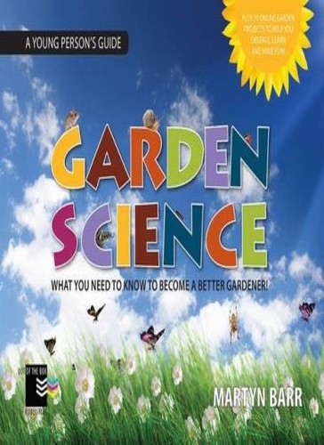 Garden science what you - science:,