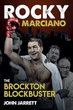 Rocky Marciano: The Brockton Blockbuster-John Jarrett