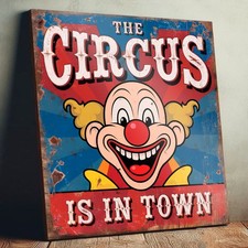 Circus Is In Town Sign –
