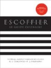 Escoffier: The Complete Guide to th..., Escoffier, Augu