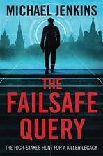 The Failsafe Query: The high risk search for a spy legacy (Fai .