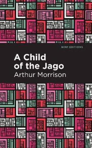 Arthur morrison child the - a,
