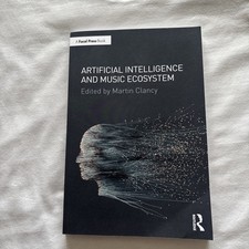 Artificial Intelligence and Music Ecosystem by Martin Clancy [Paperback]
