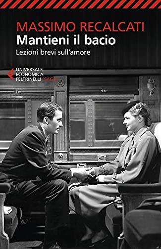 Mantieni bacio recalcati - il, bacio,