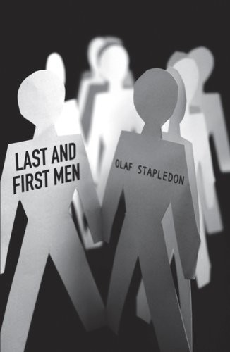 Last and first men - last,