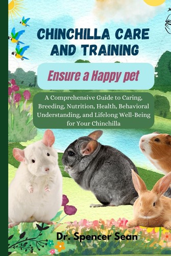 Chinchilla care and training - and,