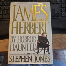 JAMES HERBERT: BY HORROR HAUNTED UK  FIRST EDITION HARDCOVER STEPHEN JONES