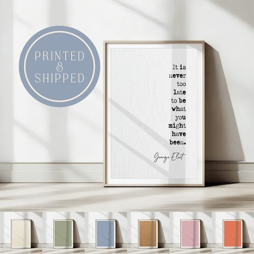 George eliot quote print it - print, "it