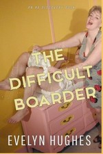 The difficult boarder - the,
