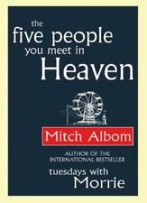 The Five People You Meet In Heaven By Mitch Albom. 9780751536829