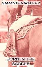 Born in the Saddle by Samantha