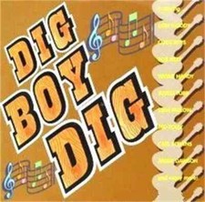 DIG BOY DIG CD - 30 original