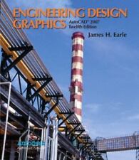 Engineering Design Graphics: Autocad 2007 by James H. Earle