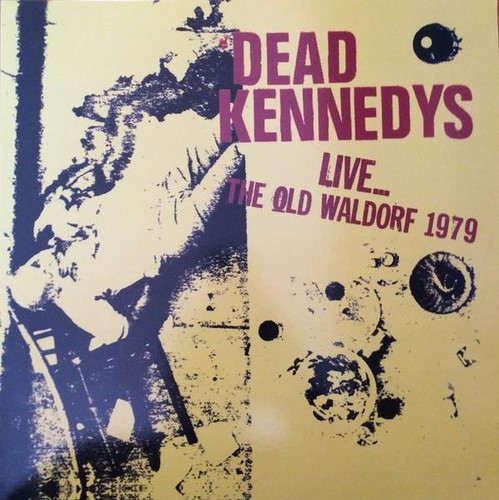Dead kennedys live - kennedys, live...