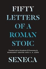 Seneca: Fifty Letters of a Roman Stoic, Long, A. A.