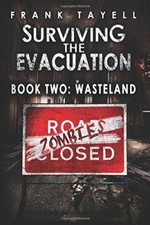 Surviving The Evacuation Book 2: Wasteland: Volume 2,Frank Tayell