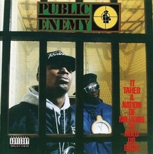 Public Enemy: It Takes a Nation of Millions to Hold Us Back