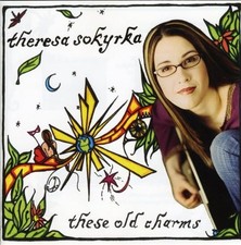 These Old Charms [CD] Theresa Sokyrka [*READ*, VERY GOOD]