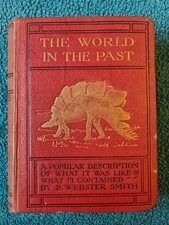 Wayside & Woodland, The World in the Past, Webster Smith, 1926 1st edition