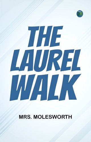 Molesworth the laurel walk - the,