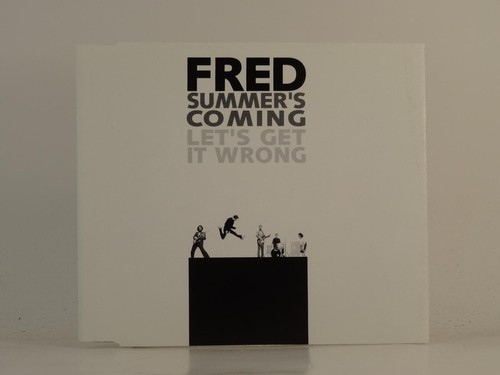 Fred summer coming let - summer's, get