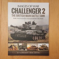 Challenger 2 : The British Main Battle Tank by Robert Griffin and M P...