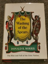 The Washing Of The Spears The Rise And Fall Of The Zulu Nation 1972 Hardback