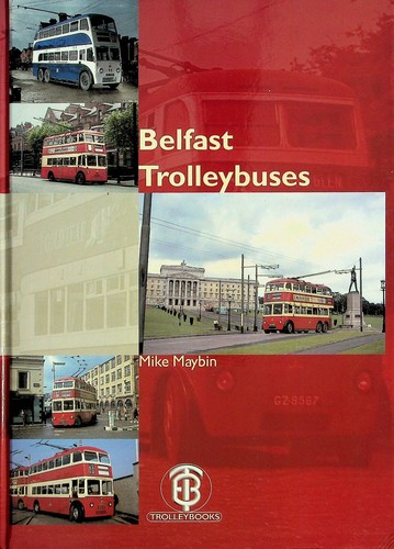 Belfast trolleybuses by mike - -,