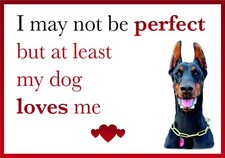 Funny My Dog Loves Me DOBERMAN