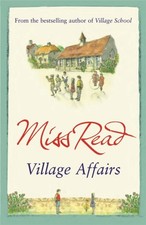 Village Affairs by Miss Read
