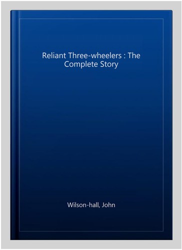 Reliant three wheelers the - three-wheelers, :