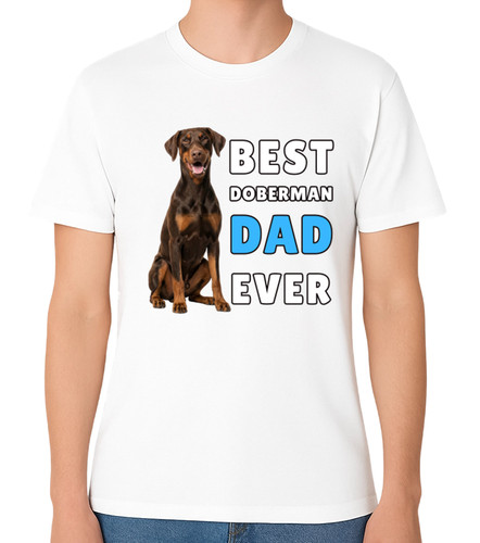 Best doberman dad ever - ever, funny