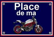plaque PLACE DE MA DUCATI