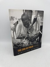 The End of Polio Salgado, Sebastiao Bulfinch First Edition Hardcover Fine Condit