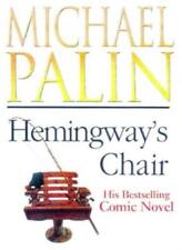 Hemingway's Chair,Michael Palin- 9780749319304