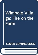 Fire on the Farm (Wimpole