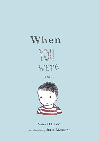 When you were small - when,