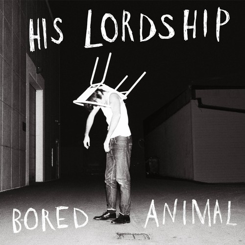 His lordship bored animal - |,