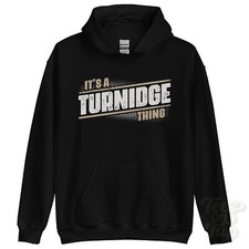 ITS A TURNIDGE THING HOODIE