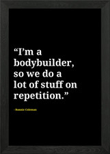 Ronnie Coleman quotes Framed