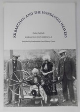 Kilbarchan and the Handloom Weavers,  Helen Calcluth  (Kilbarchan Toun No. 4)