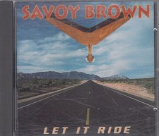 SAVOY BROWN "Let It Ride"