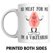 Vagitarian Mug, Funny Rude