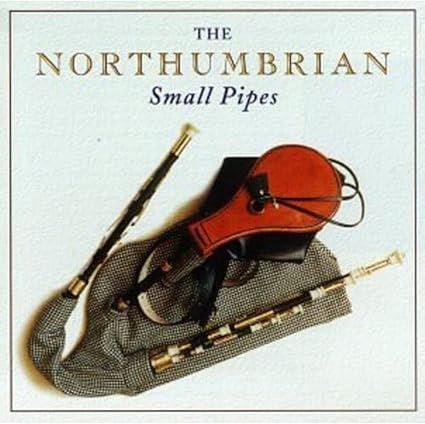 The northumbrian small - small, pipes