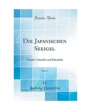 Die Japanischen Seeigel, Vol. 1: Familie Cidaridae Und Saleniidae 