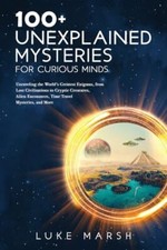 100 unexplained mysteries for - 100+,