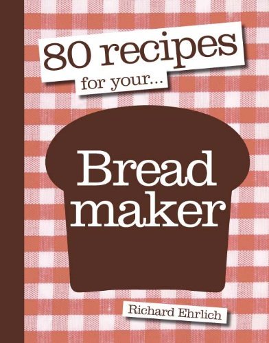 Recipes for your - recipes, breadmaker